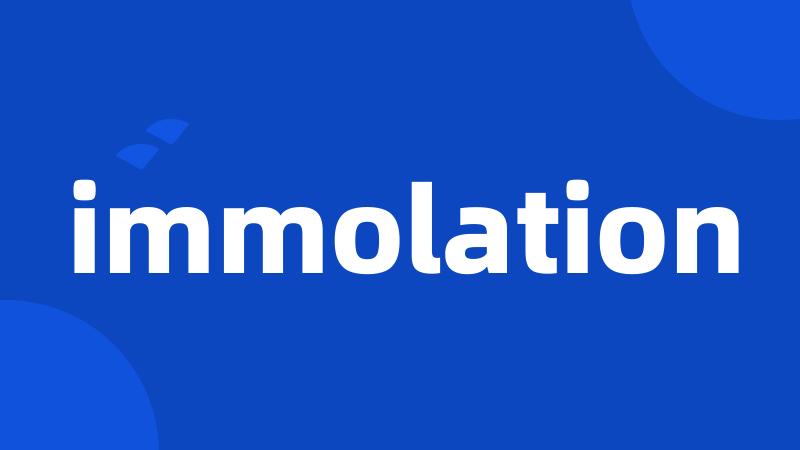 immolation