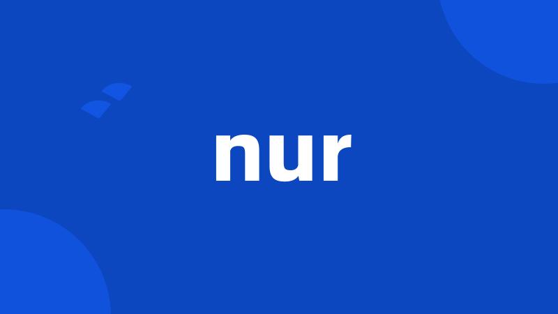 nur