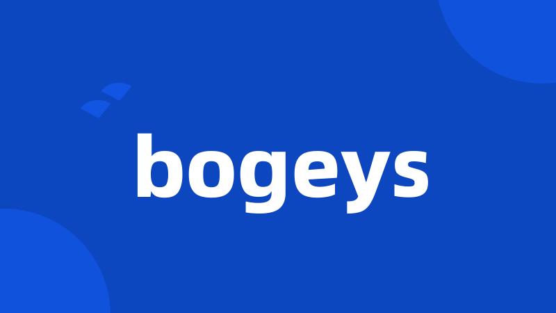 bogeys