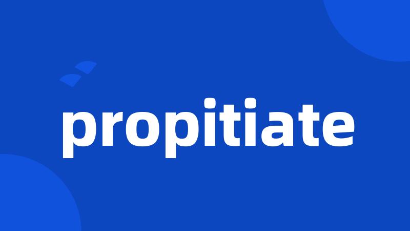 propitiate