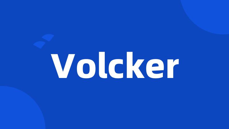 Volcker