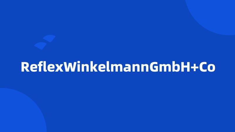ReflexWinkelmannGmbH+Co