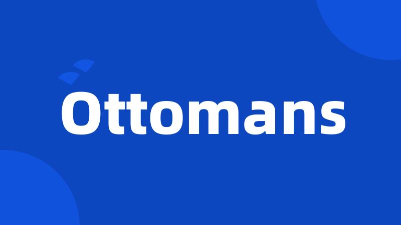 Ottomans