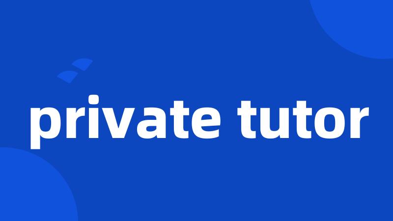 private tutor