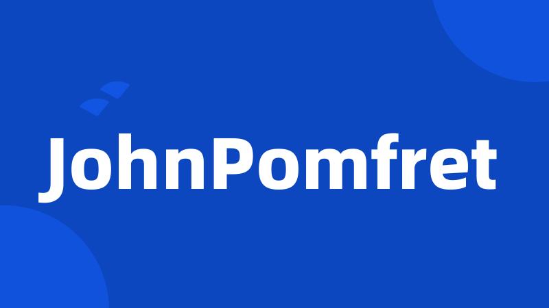 JohnPomfret