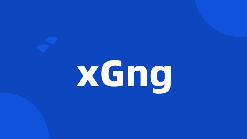 xGng