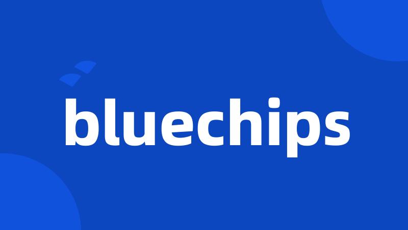 bluechips