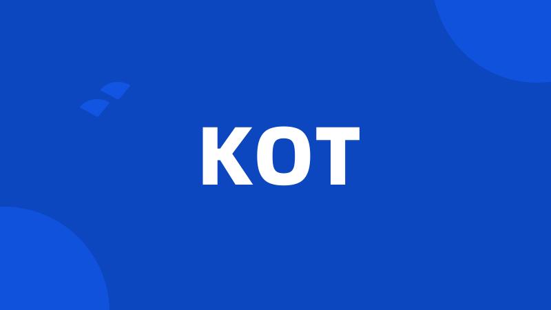 KOT