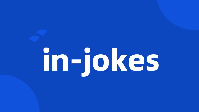 in-jokes