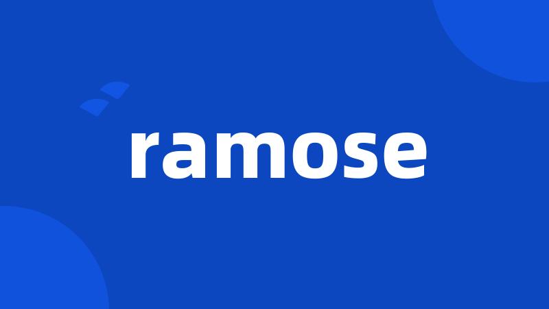 ramose