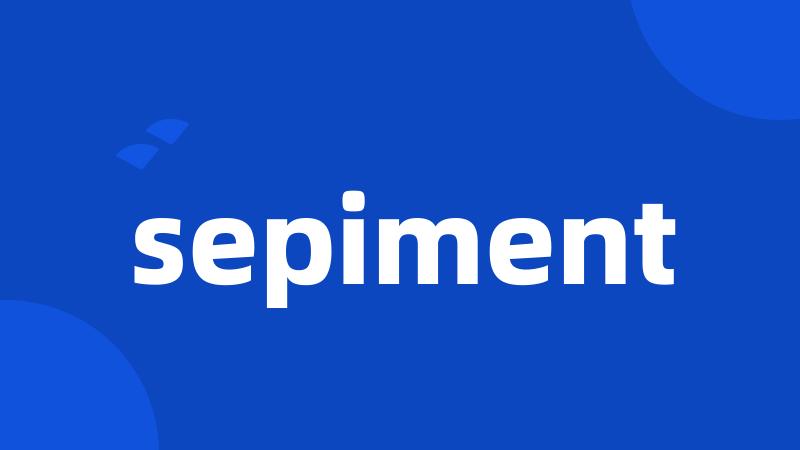 sepiment