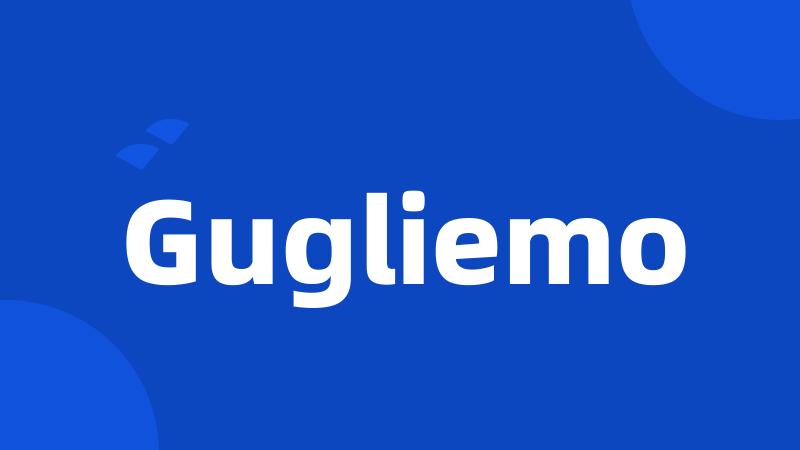 Gugliemo