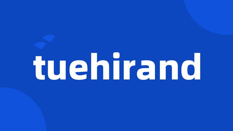 tuehirand