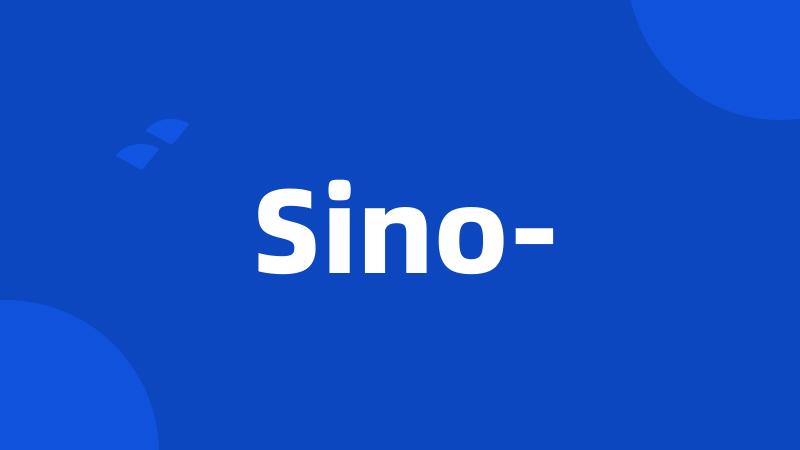 Sino-