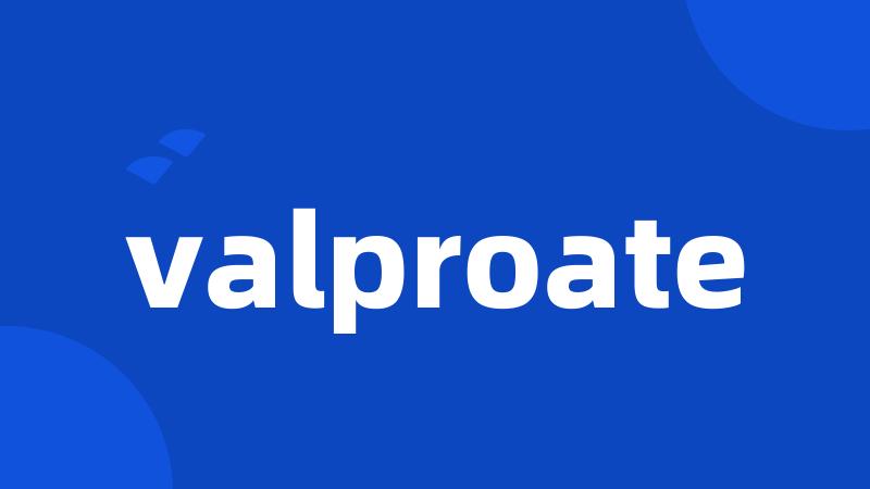 valproate