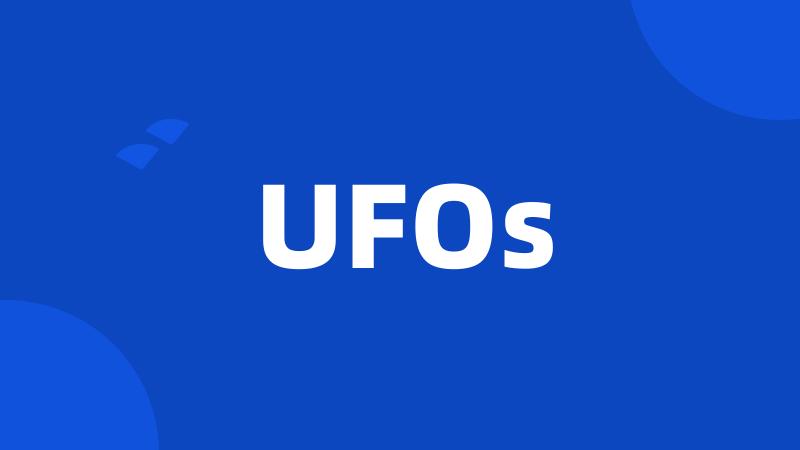 UFOs