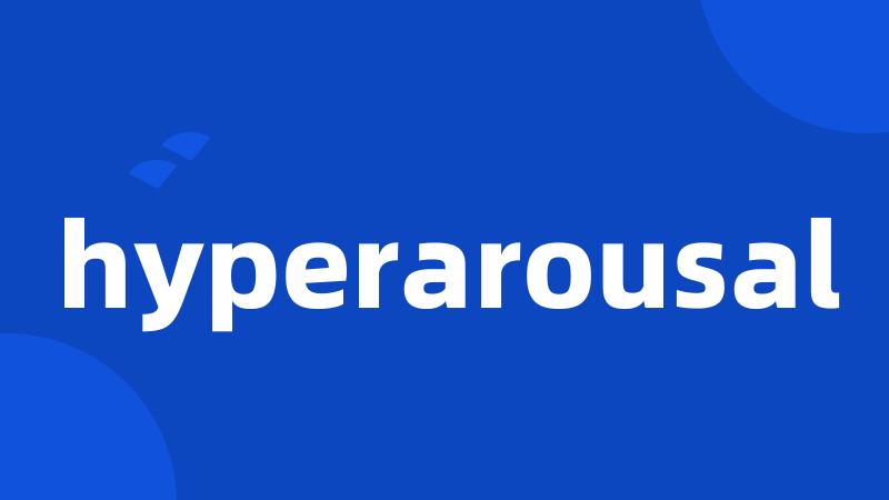 hyperarousal