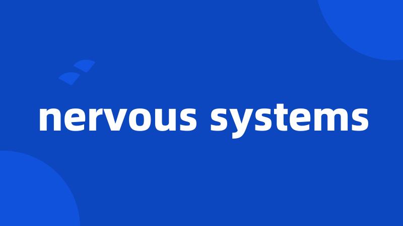 nervous systems