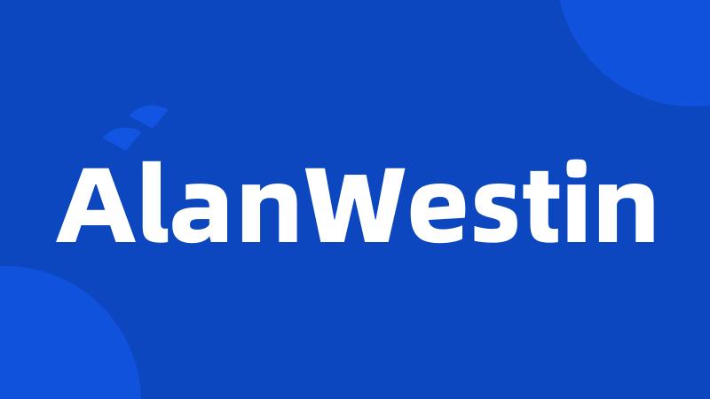 AlanWestin