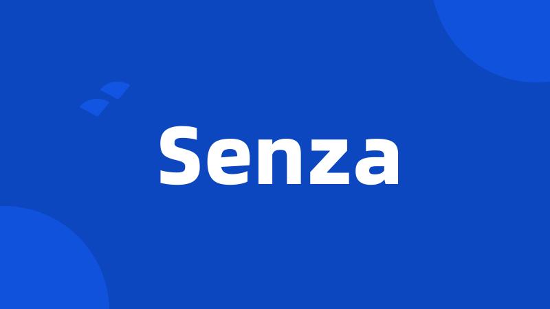 Senza