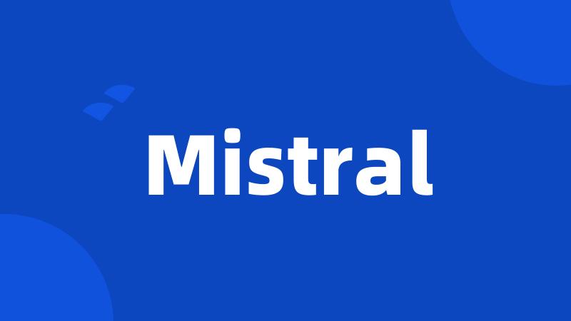 Mistral