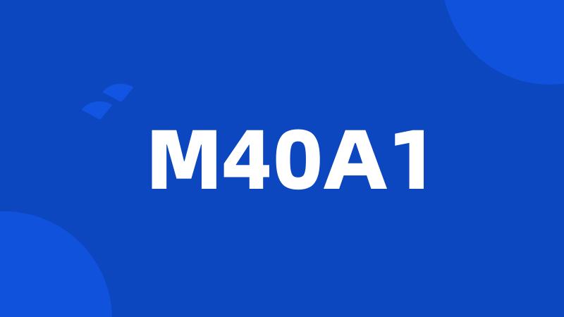 M40A1