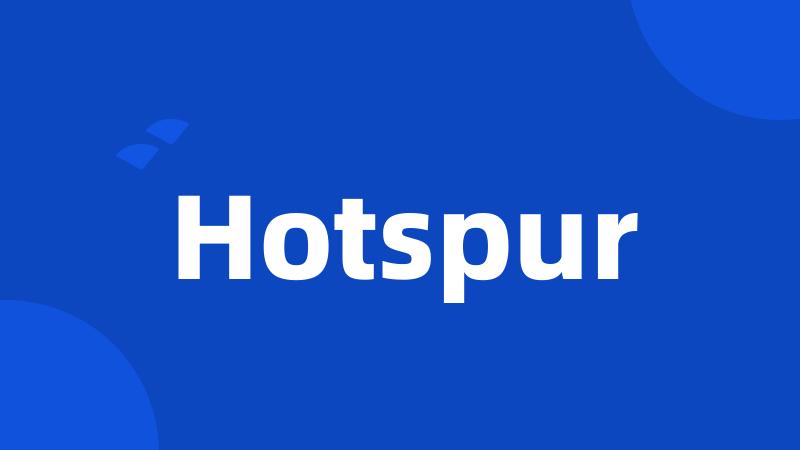 Hotspur