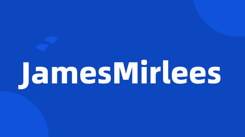 JamesMirlees