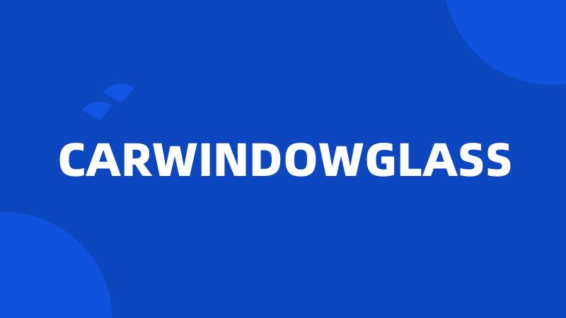 CARWINDOWGLASS