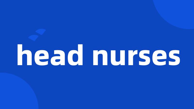 head nurses