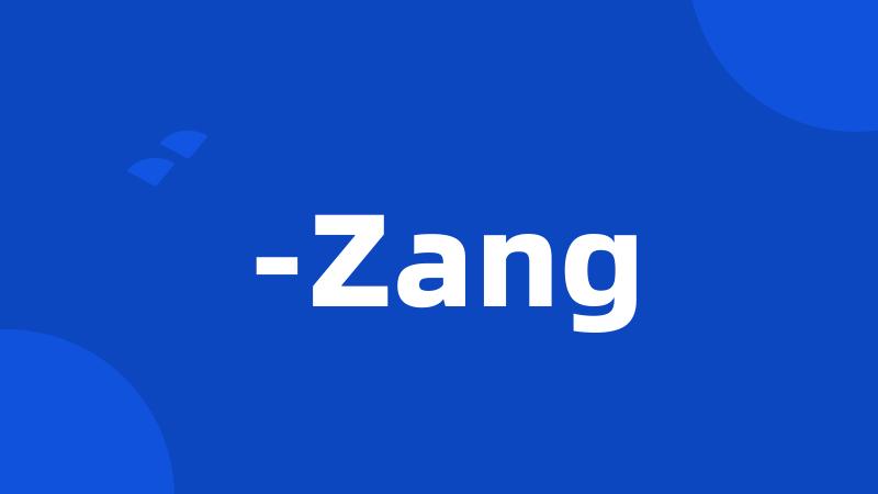 -Zang