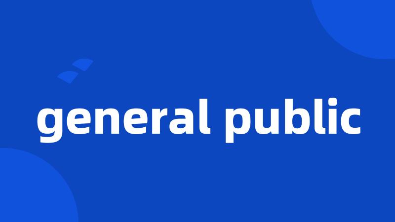 general public