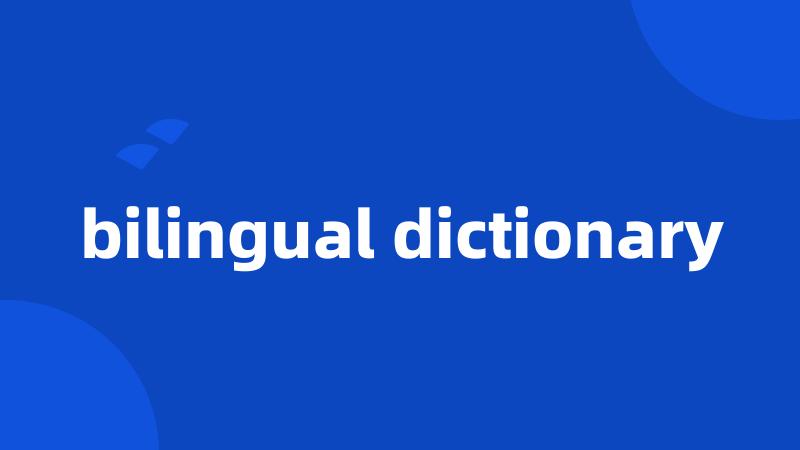 bilingual dictionary