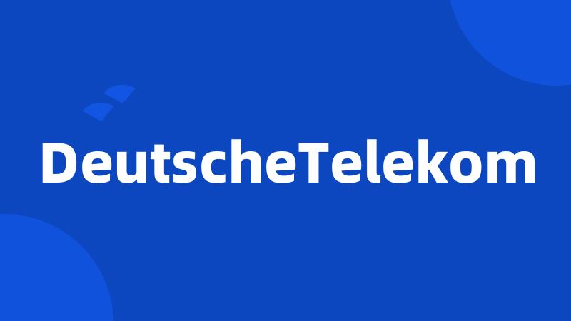 DeutscheTelekom