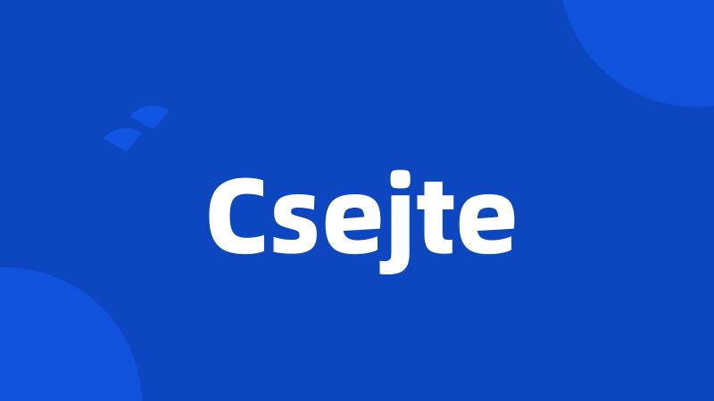 Csejte