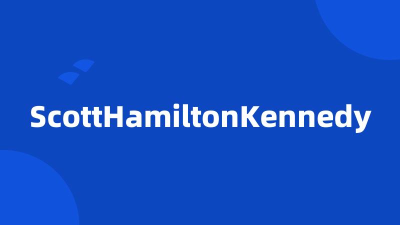 ScottHamiltonKennedy