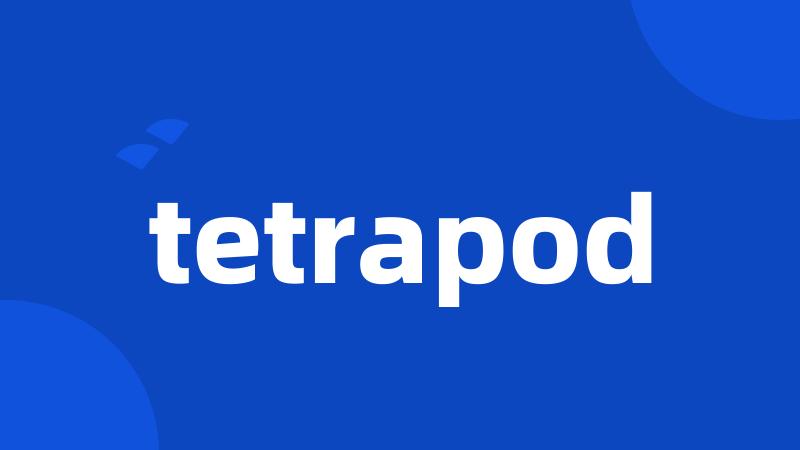 tetrapod