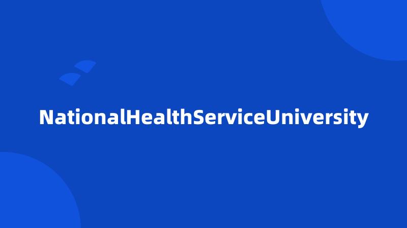 NationalHealthServiceUniversity