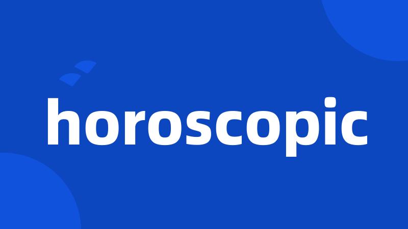 horoscopic