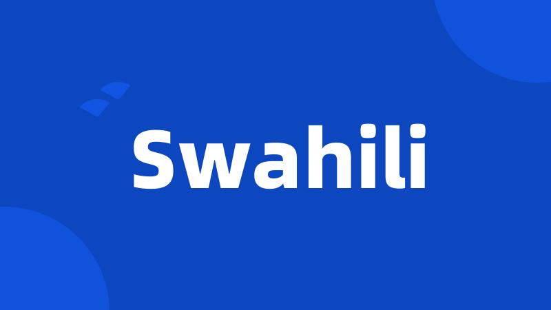 Swahili