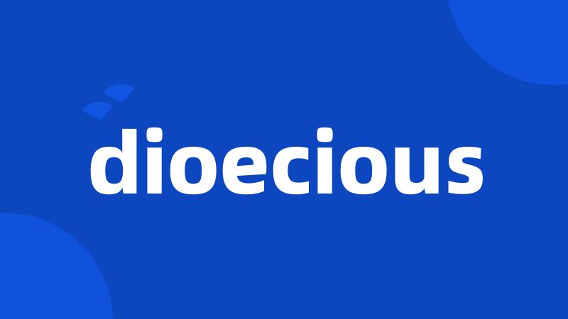 dioecious