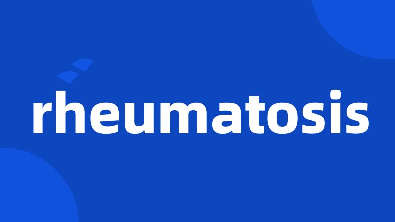 rheumatosis