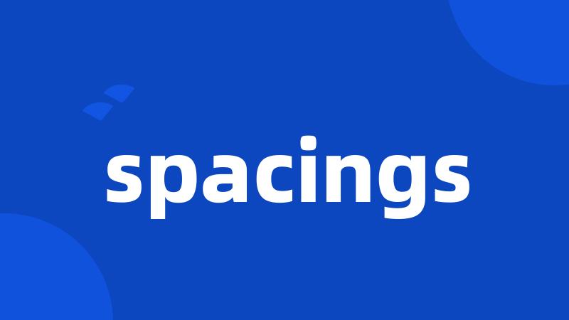 spacings