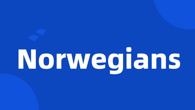 Norwegians