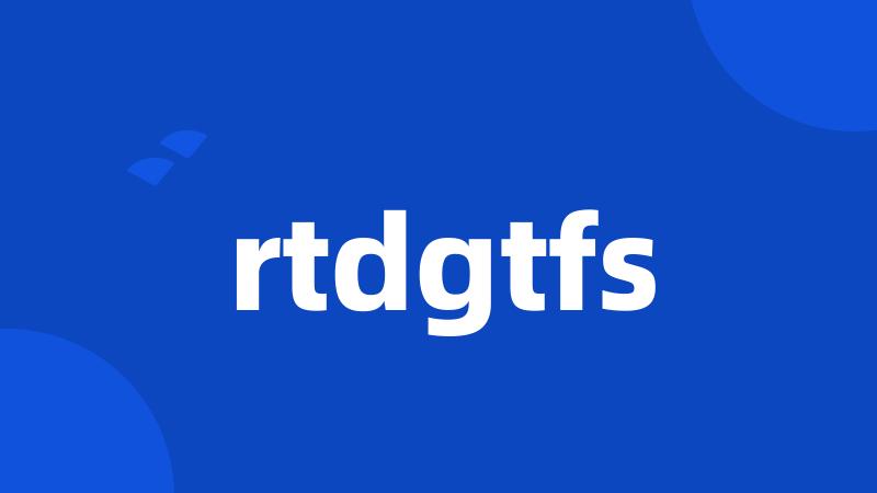 rtdgtfs