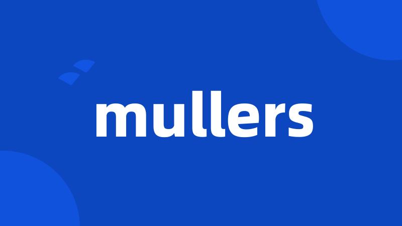 mullers