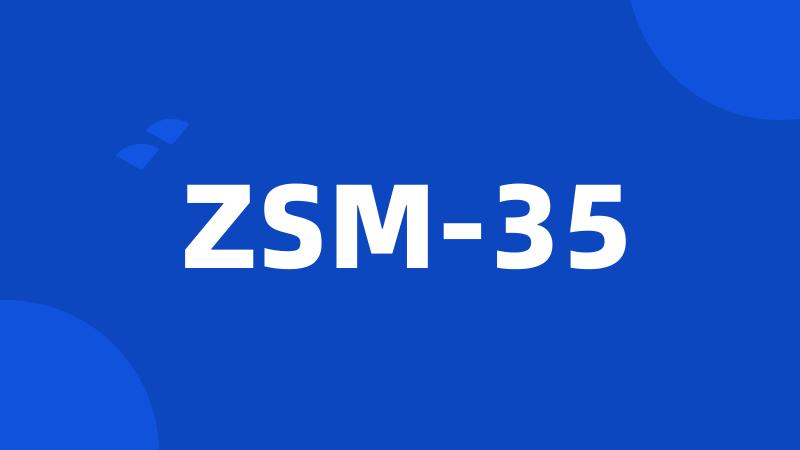 ZSM-35
