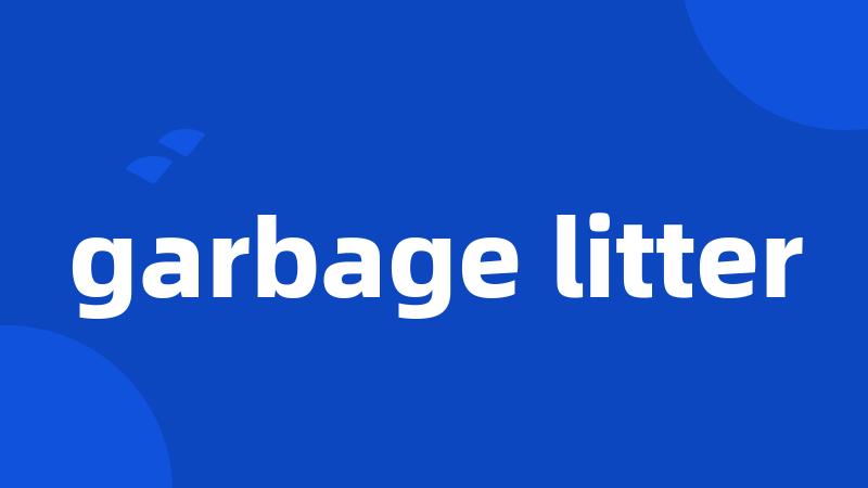 garbage litter