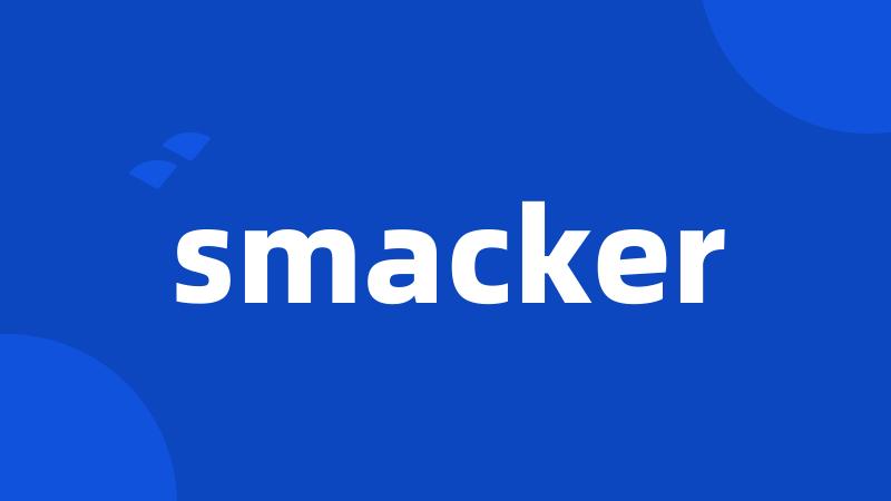 smacker