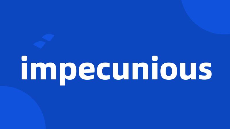 impecunious